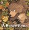 Brave Bear, A
